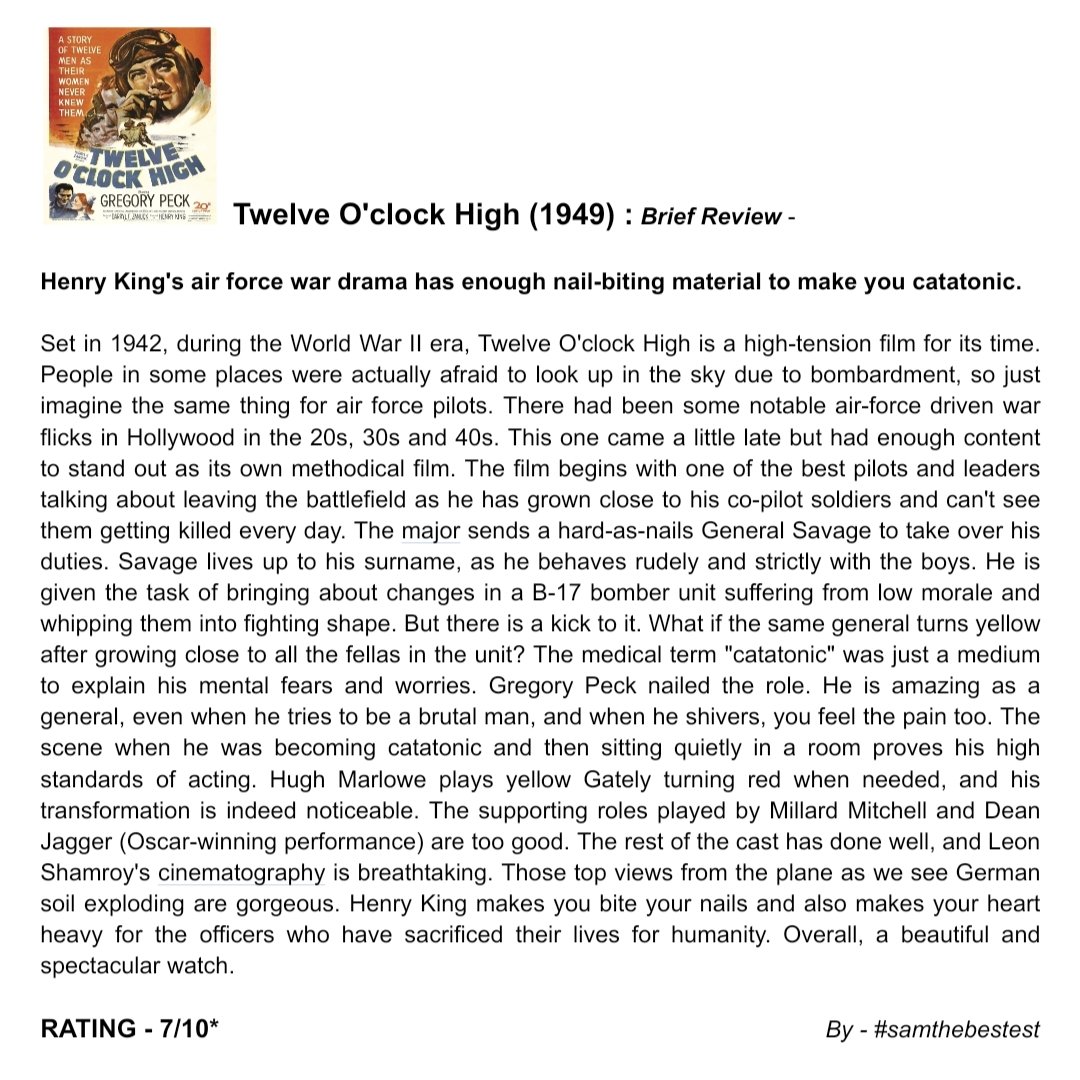 SAMTHEBESTEST_'s tweet photo. Watched #TwelveOclockHigh (1949) :
Henry King's air force war drama has enough nail-biting material to make you catatonic.
RATING - 7/10*
#henryking #gregorypeck #garymerrill #hughmarlowe #deanjagger #robertarthur #paulstewart #johnkellogg #samedwards #moviereview #filmreview https://t.co/Sz9hVF57gv