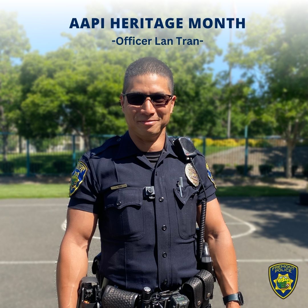 FremontPD's tweet photo. As we continue to celebrate AAPI Heritage Month, we want to highlight Officer Lan Tran, who joined FPD in 2006. Prior to becoming an officer, he worked in security &amp; was in the Army Reserves as a MP. Officer Tran is Vietnamese American, &amp; loves the food and loyalty to the family. https://t.co/S9OJaP3rAc