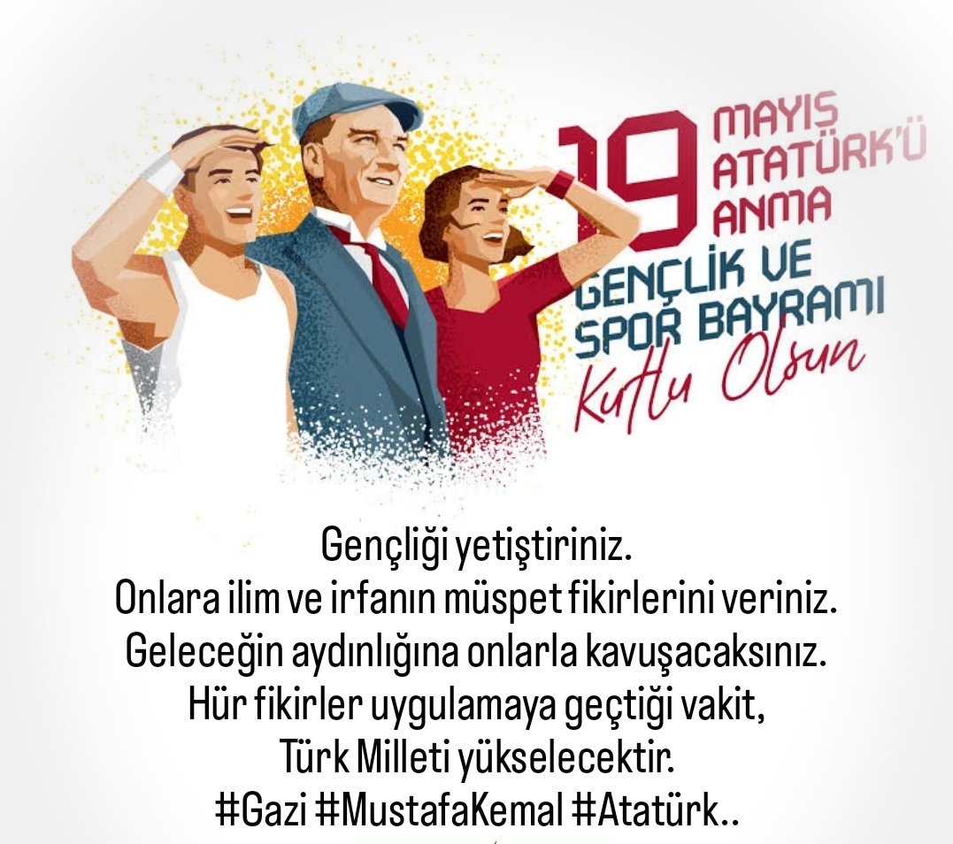 EvrimToglu's tweet photo. Bütün ümidiz gençliktedir.
#19Mayıs #Atatürk'ü Anma
#GençlikveSporBayramı Kutlu Olsun. 🇹🇷 https://t.co/wKJOUbW8nL