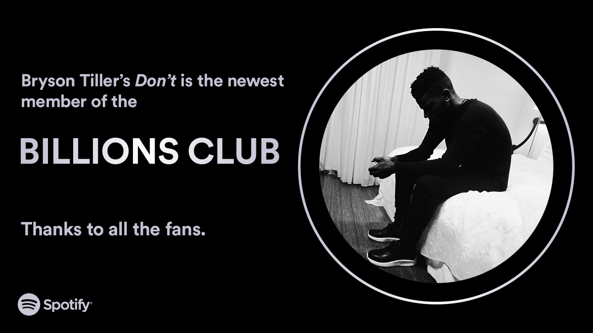 .@brysontiller's debut single Don't has reached 1 Billion streams. Welcome to the #BillionsClub 🏆 spotify.link/billionsclub