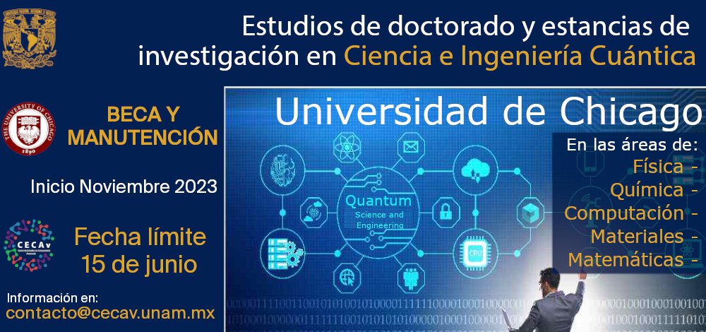 iquimicaunam's tweet image. ¿Estudiaste Física, Química, Computación, Materiales o Matemáticas? Entonces, no pierdas la oportunidad de solicitar una beca completa y manutención en la @UChicago 
📩Informes: contacto@cecav.unam.mx
#cecavunam #ChicagoUniversity #quantumscience #QuantumEngineering