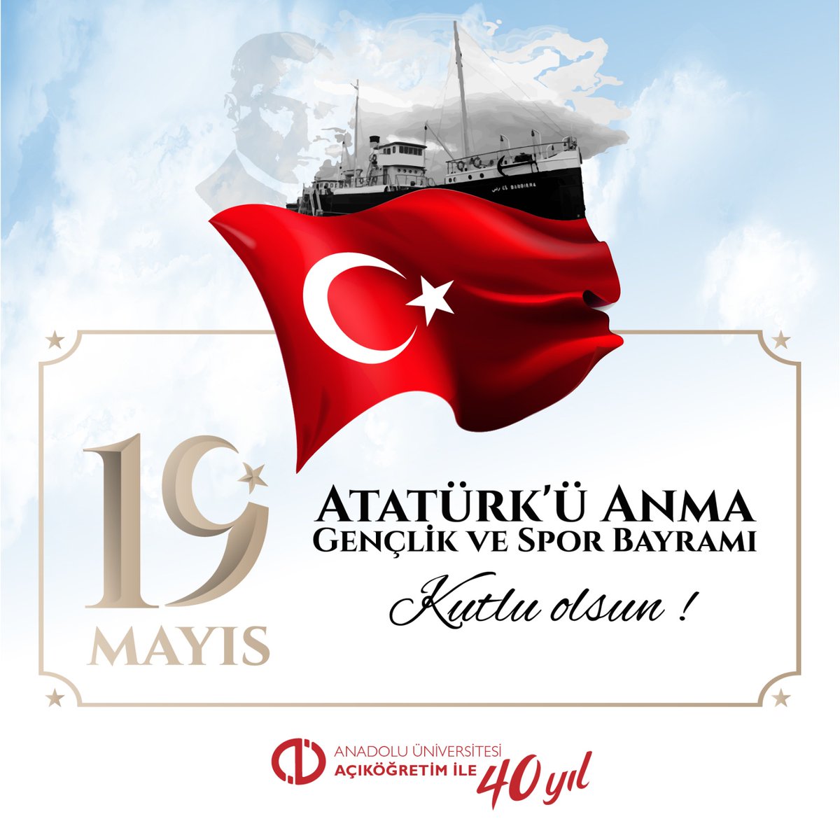 🇹🇷 19 Mayıs Atatürk'ü Anma, Gençlik ve Spor Bayramımız kutlu olsun! #AnadoluÜniversitesi #Aös #AçıköğretimSistemi #19Mayıs