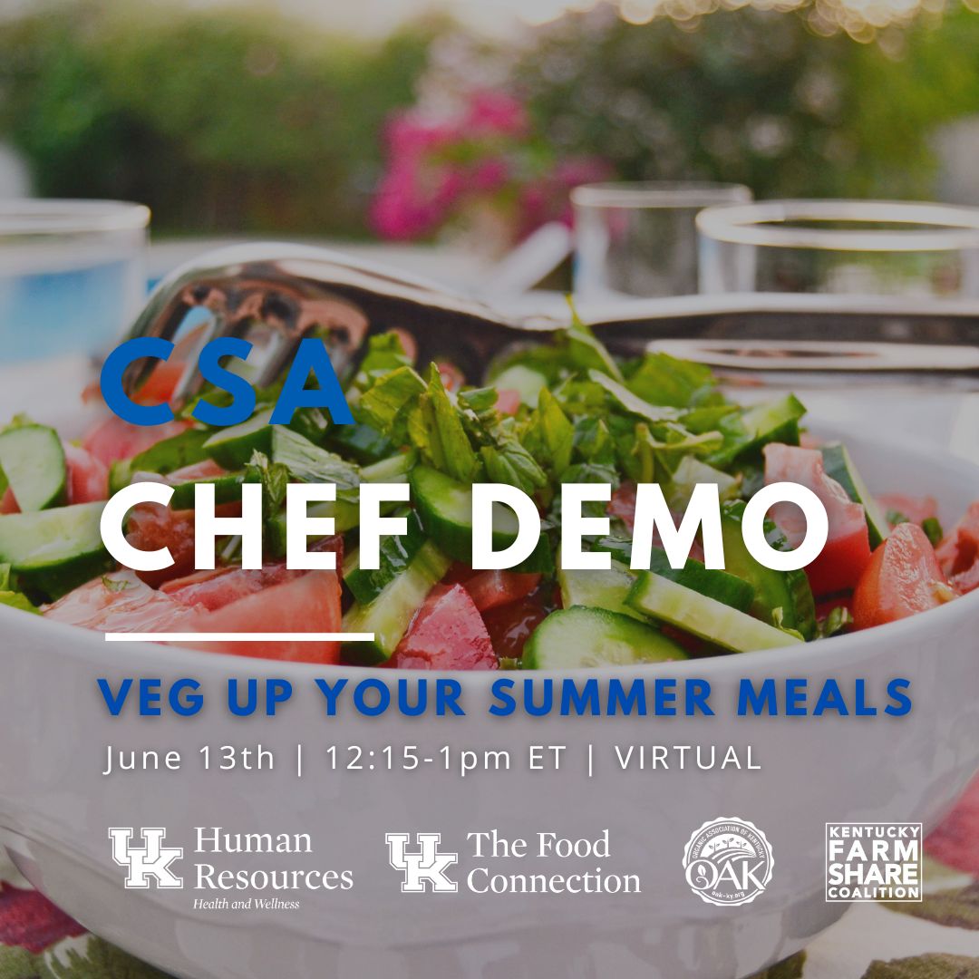 Mark your calendars for our upcoming Virtual CSA (Community Supported Agriculture ) Chef Demonstration in partnership with <a href="/ukywellness/">UK HR Health & Wellness</a>  , <a href="/Organicky/">Organic Association of Kentucky</a> , and @KYfarmshare!
