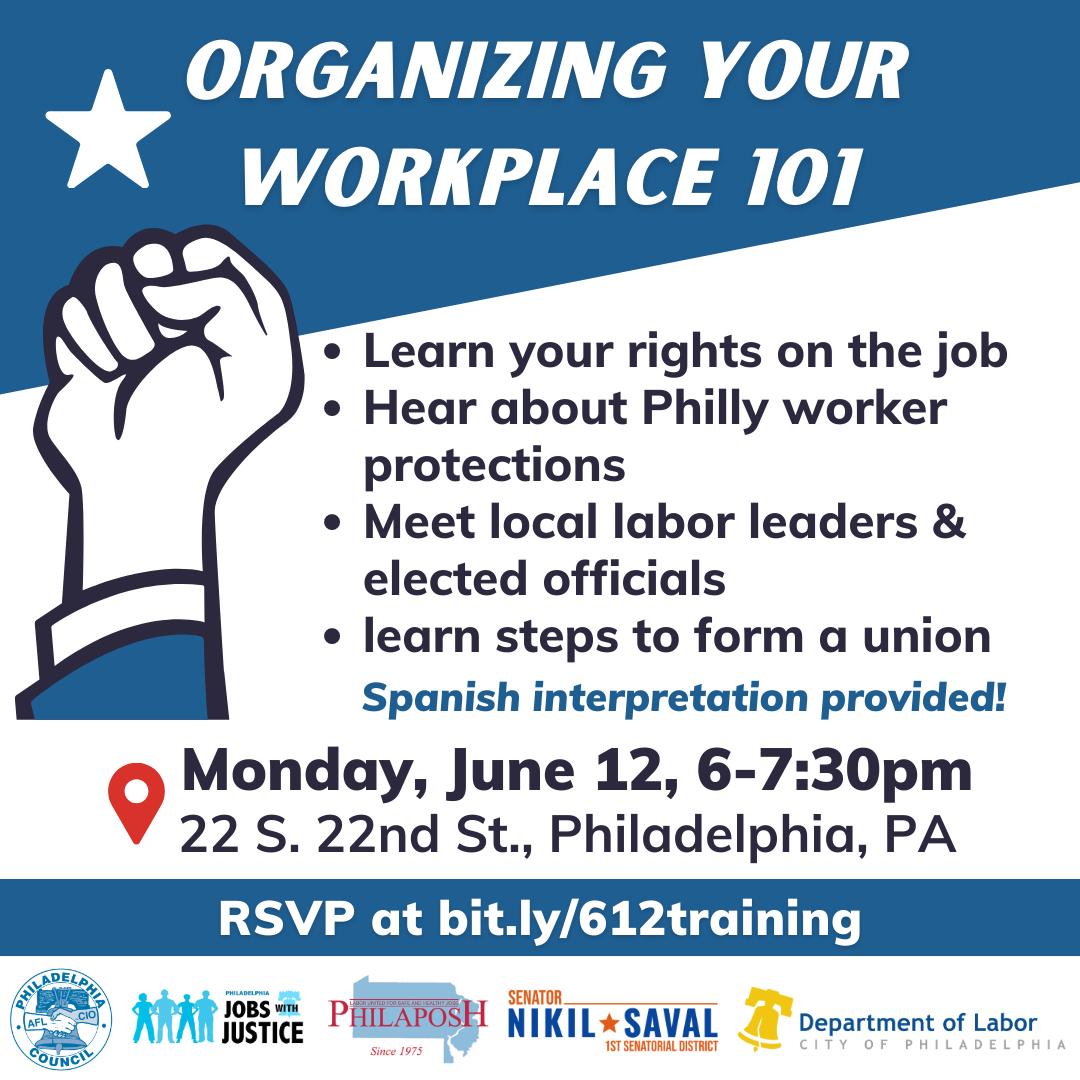 Every worker deserves to know their rights and how to build power at their job. Join the @PhillyAFLCIO & @PhillyJwJ & @SenatorSaval & @Philaposh1 & @PhiladelphiaGov Dep't of Labor for a training on Organizing Your Workplace 101! RSVP at bit.ly/612training