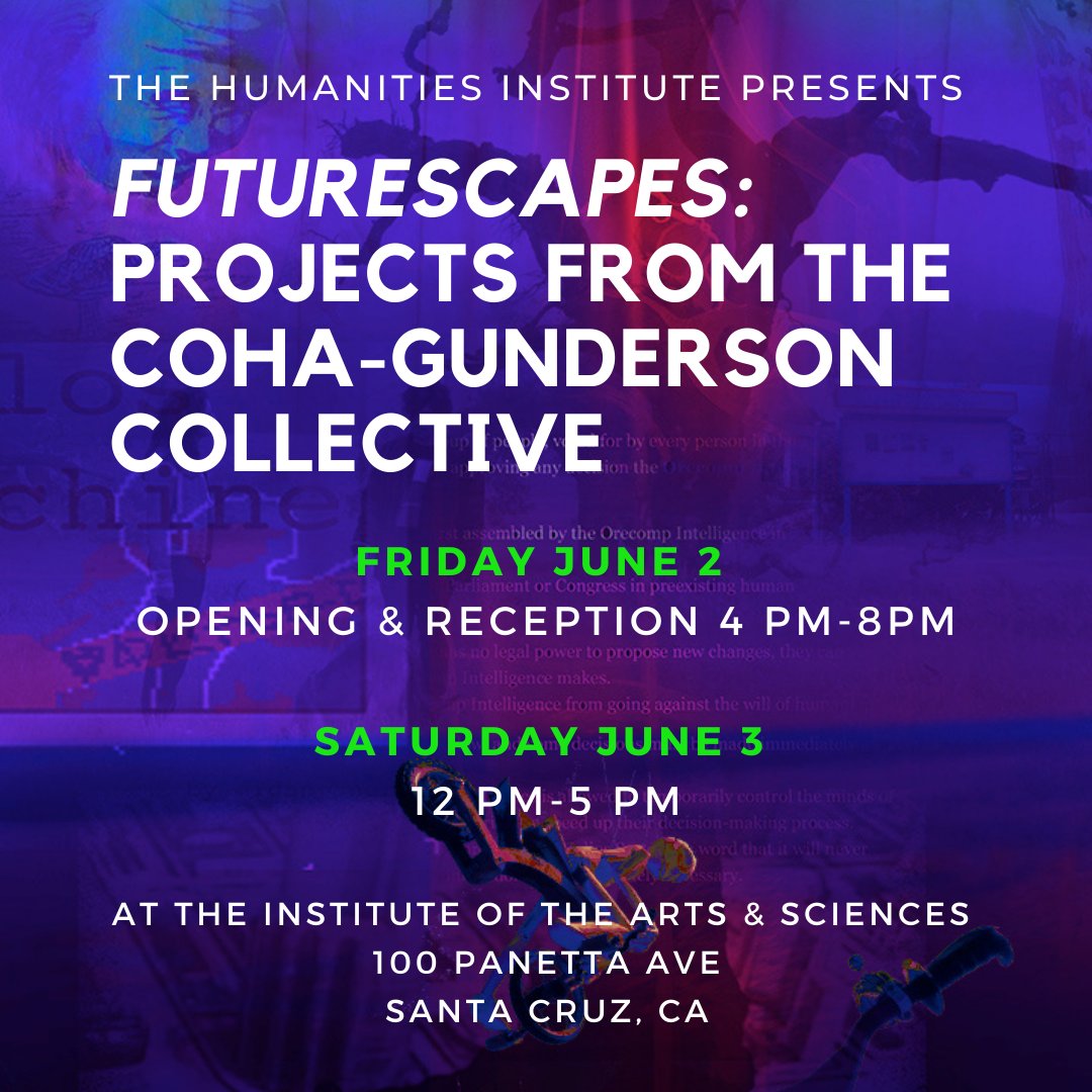 Join us on June 2nd for the opening reception of Futurescapes: Projects from the Coha-Gunderson Collective, an upcoming exhibition showcasing multimedia work by the 13 winners of the Coha-Gunderson prize in Speculative Futures. Learn more at thi.ucsc.edu/event/futuresc…