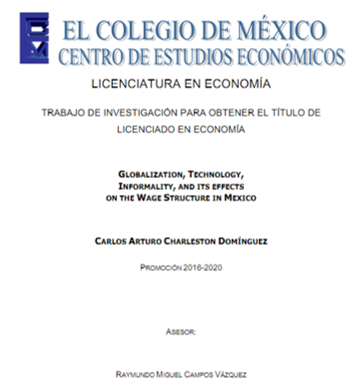 ColmecasA's tweet photo. #RepositorioColmex
Dale un vistazo a "Globalization, technology, informality, and its effects on the wage structure in Mexico", #tesis del licenciado Charleston Domínguez, #Colmecaalumni del @CEEColmex.
https://t.co/DwsZQCAxJy https://t.co/gKfsg0cFti