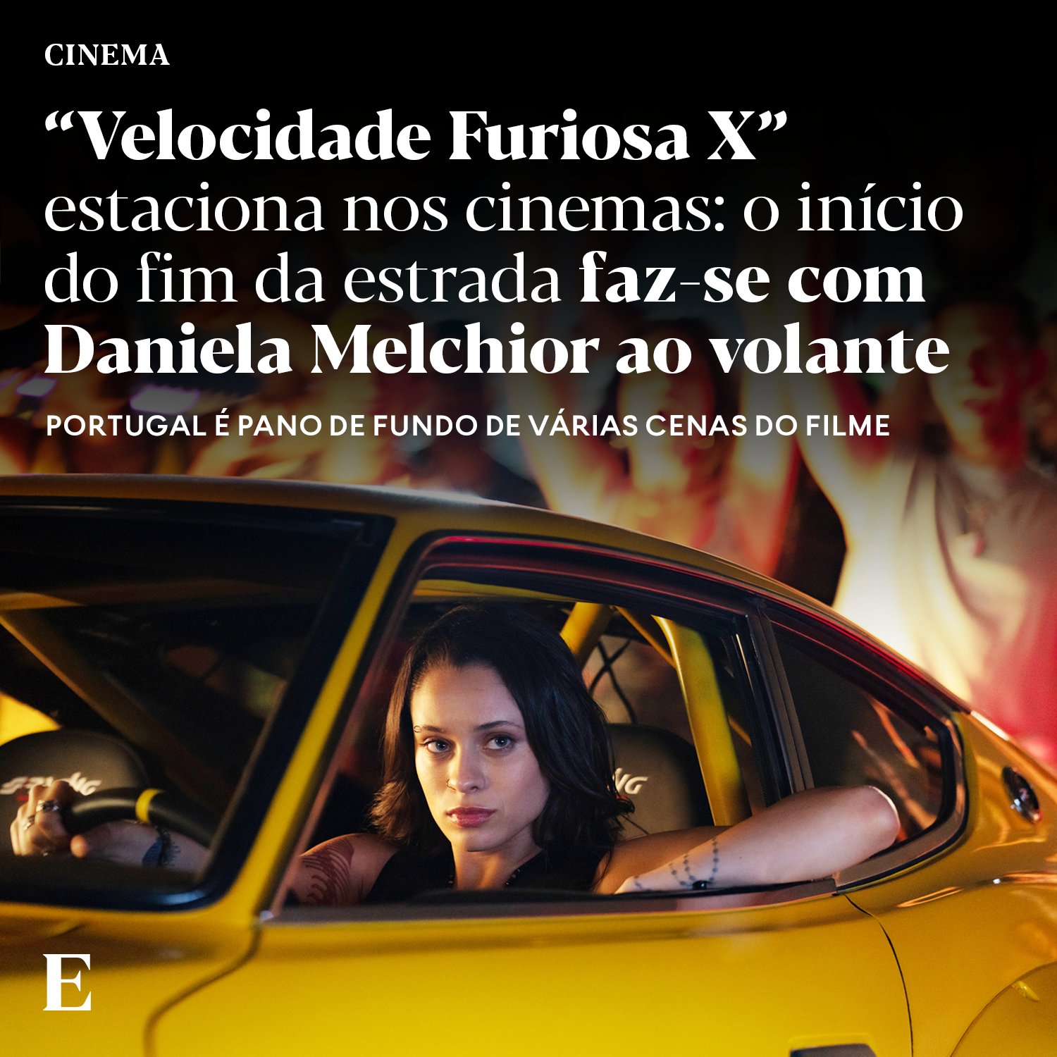 Velocidade Furiosa X” estreia-se nos cinemas: o início do fim da estrada  conduz-se com Daniela Melchior - Expresso