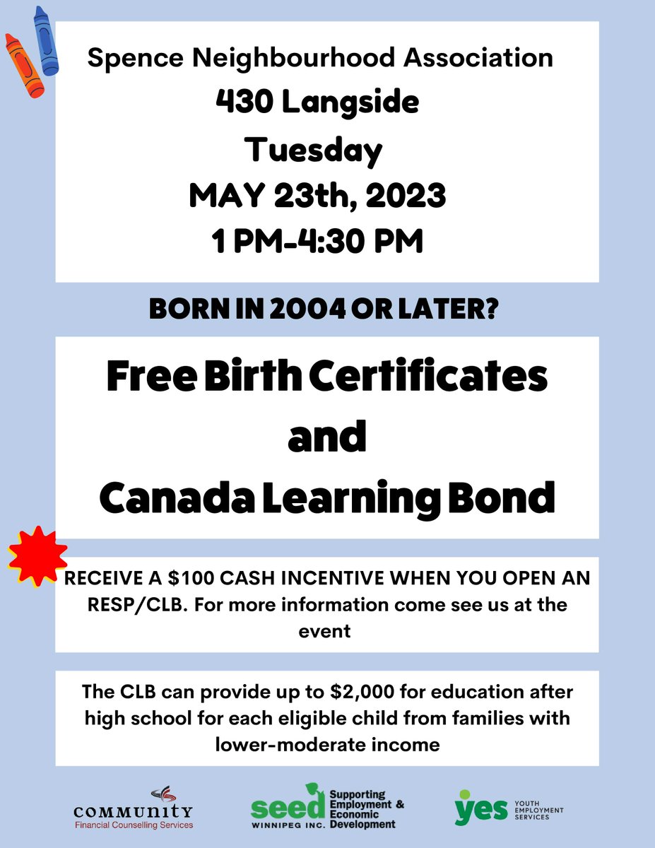 Looking for help with applying for the Canada Learning Bond? join us on Tuesday, May 23rd from 1:00pm to 4:30pm at Spence Neighbourhood Association at 430 Langside Street.