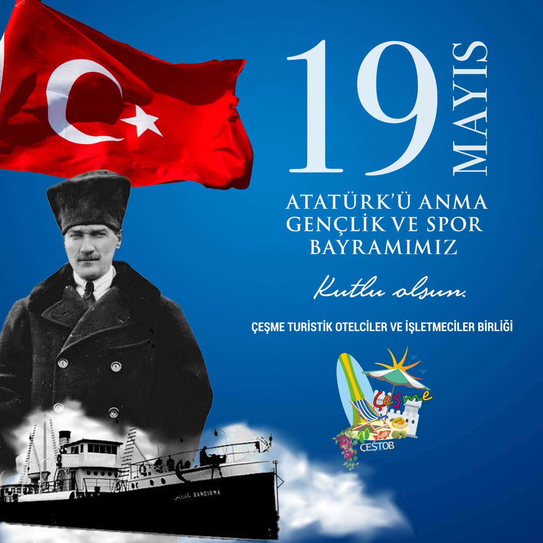 🇹🇷 19 Mayıs Atatürk’ü Anma Gençlik ve Spor Bayramımız kutlu olsun! 
#19mayısatatürküanmagençlikvesporbayramı  #çeşme #izmir  #cesmeturistikotelcilerveisletmecilerbirligi