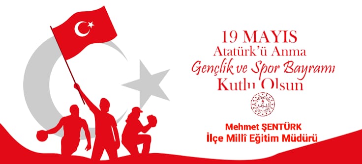 19 Mayıs Atatürk'ü Anma, Gençlik ve Spor Bayramı kutlu olsun