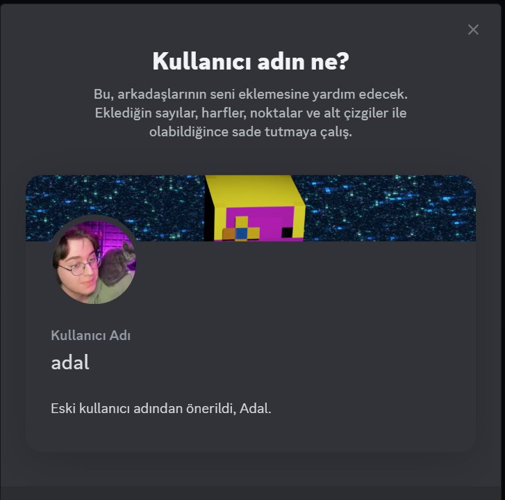 Discord'un yeni nickname zımbırtısı geldi. İlk kez bir platformda ''Adal'' adını aldım, garip