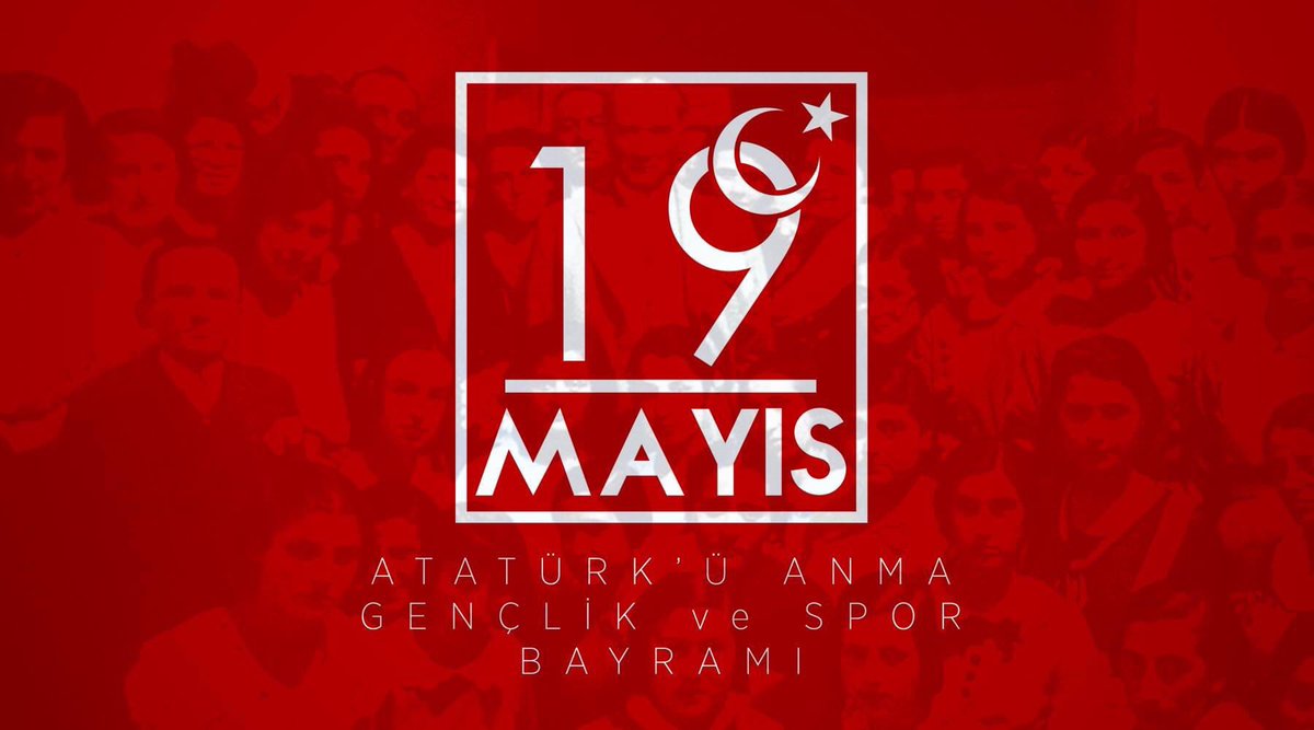 19 Mayıs Atatürk'ü Anma, Gençlik ve Spor Bayramımız kutlu olsun!
