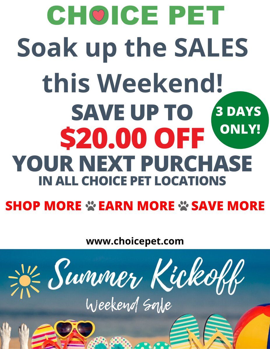 Choice_Pet's tweet photo. Soak up the SAVINGS this weekend at Choice Pet! Save up to $20.00 off your next purchase and stock up on the stuff your pets love most! 💚 #shopchoicepet #shoplocal #weekendsale #summerkickoffsale 
(offer is valid 05/19/23 through 05/21/23) https://t.co/WhrmcQg1D0