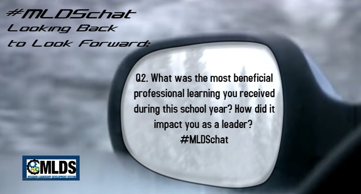 Q2. What was the most beneficial professional learning you received during this school year? How did it impact you as a leader? #MLDSchat