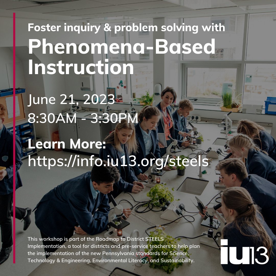 IU13's tweet photo. Educators: Phenomena-based learning is about transforming the classroom into a place of inquiry and problem-solving. It is foundational to the new PA STEELS Standards. Join us for a free Act 48 workshop to learn more! https://t.co/fFOG2e4ERK https://t.co/ctXe0neE1o