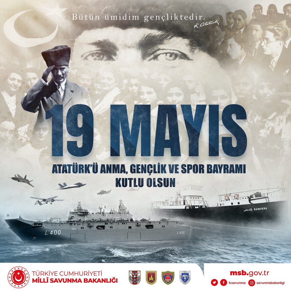 "Gençler! Vatanın bütün ümidi ve geleceği size, genç kuşakların anlayış ve enerjisine bağlanmıştır." Gazi Mustafa Kemal Atatürk

19 Mayıs Atatürk'ü Anma, Gençlik ve Spor Bayramımız kutlu olsun. 🇹🇷

#MillîSavunmaBakanlığı #19Mayıs1919