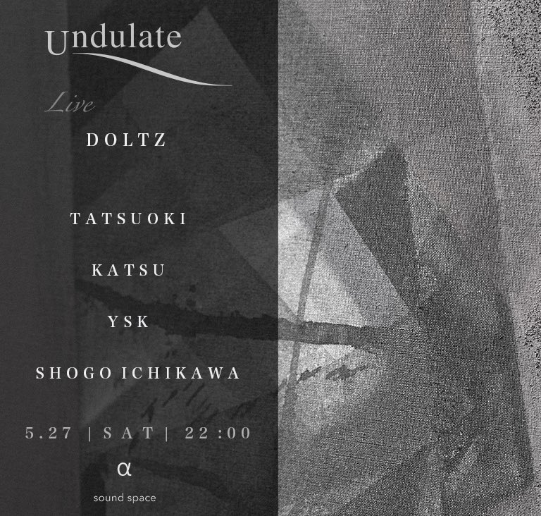 yskxxxxarrowz's tweet photo. 来週は久しぶりのUndulate.
ゲストには鬼才DoltzのLive set !

Undulate 
⁡
5.27(Sat)
⁡
at sound space α

Live 
⁡
Doltz 

DJ
⁡
Tatsuoki
Katsu
YSK

Dripper
⁡
Shogo Ichikawa

Open 22:00
Fee  2000yen 
⁡
⁡ https://t.co/HbCtPEL6bU