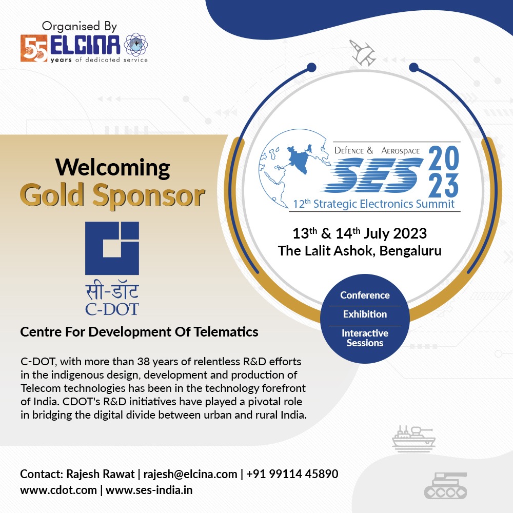 We are delighted to announce that @CDOT_India , The progenitor of India's telecom revolution will be supporting the 12th Strategic Electronics Summit as Gold Sponsor at Lalit Ashok, Bengaluru, 13-14 July 2023..
@GoI_MeitY @DefenceMinIndia @Electronics_GoI 
#SES2023