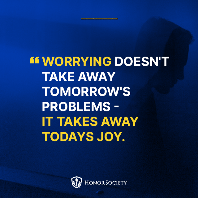 HonorSociety's tweet photo. Worrying takes away our joy, so why not take the time to focus on the present? Put your fears aside & enjoy the present moment! #LifeIsBeautiful #TakeTimeToRelax https://t.co/WKeityfrEh