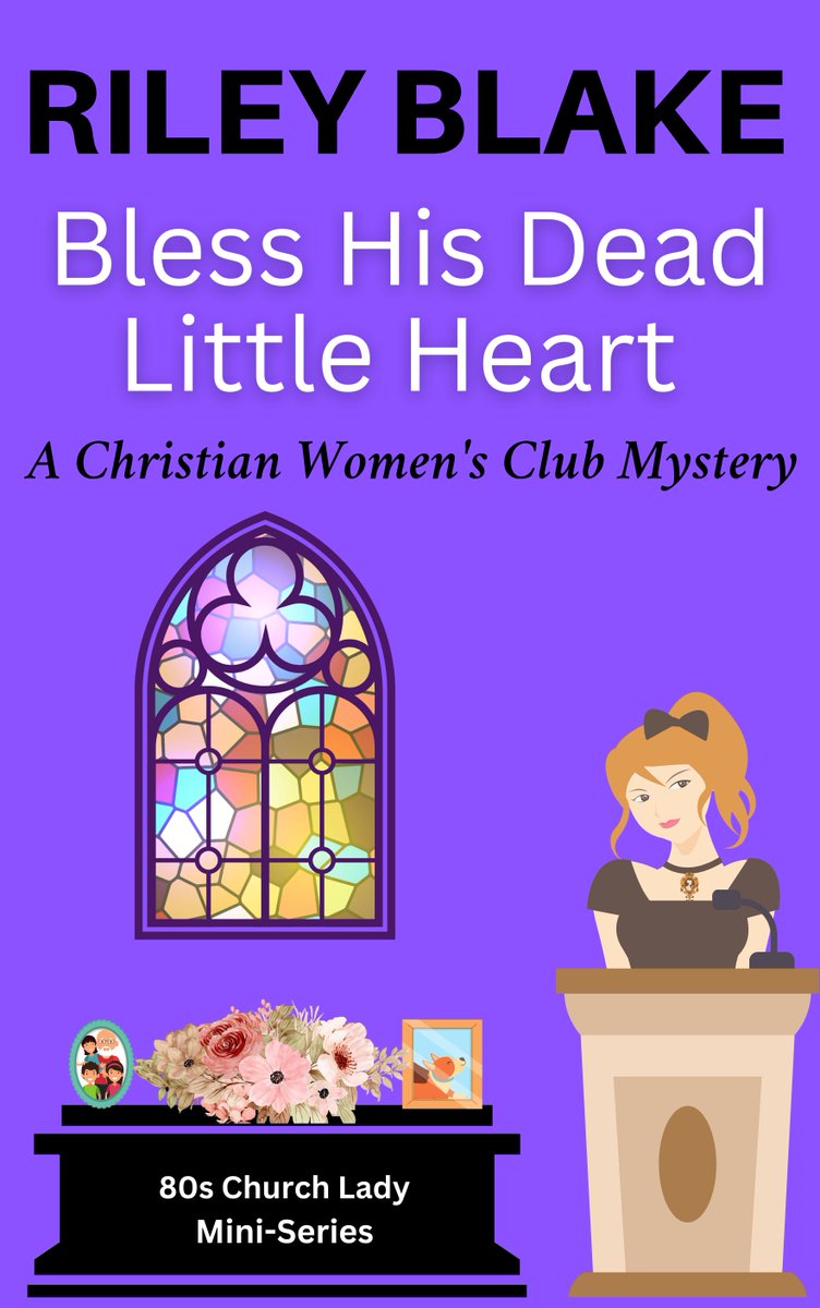 RileyBlakeBooks's tweet photo. Bless His Dead Little Heart will be releasing soon at #Amazon #Kindle! 

#PresaleAlert 
#Christian #suspense 
#cozy #mystery #thriller 
#ChristianWomensClub #Mystery 
#1980s #80sLady #80sChurchLady 

https://t.co/tXRHUCAlFt https://t.co/4GtN00nqj9