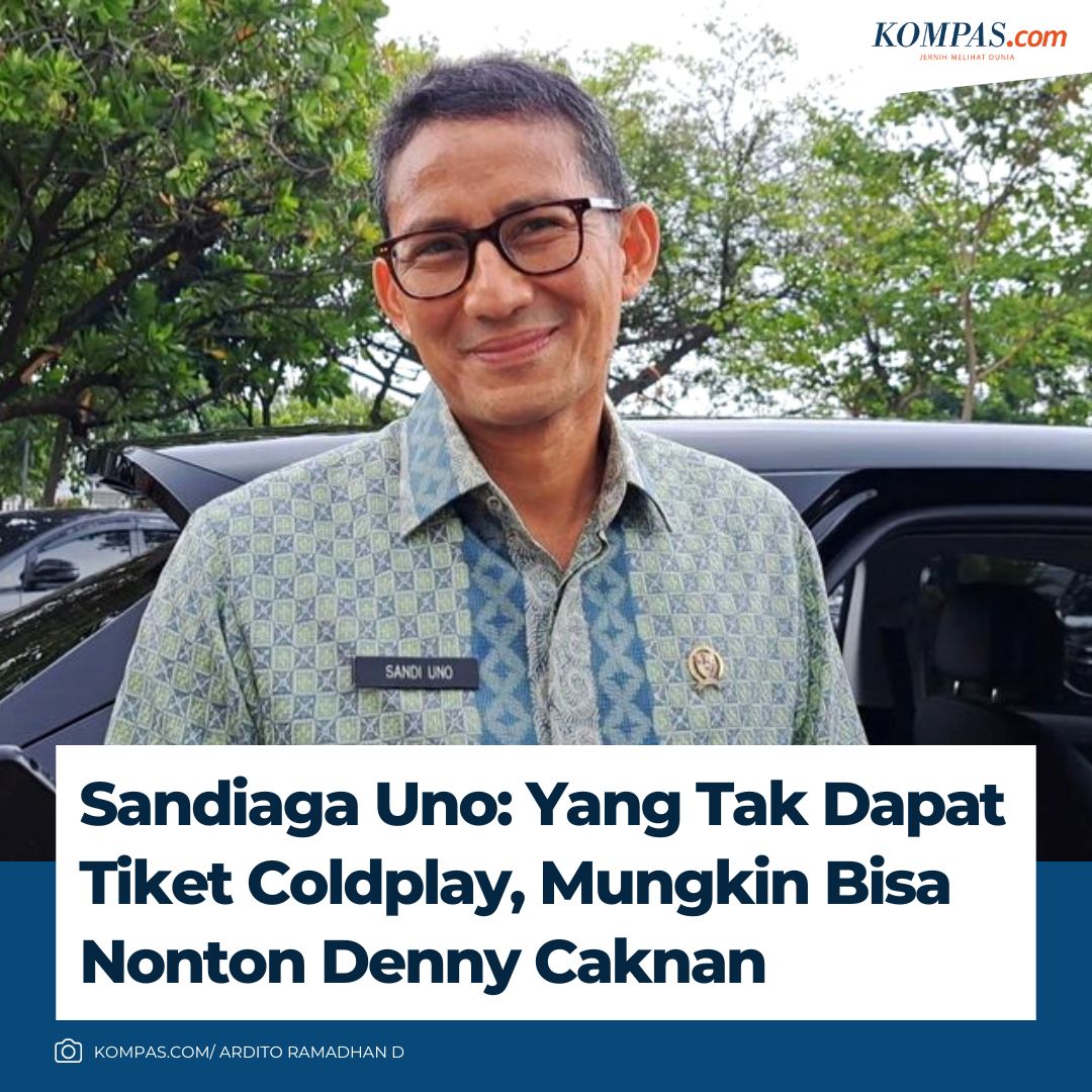 kompascom's tweet photo. Sandiaga Uno: Yang Tak Dapat Tiket Coldplay, Mungkin Bisa Nonton Denny Caknan

Baca di https://t.co/y2ztPEh4qB https://t.co/Nz4r8d1Mah