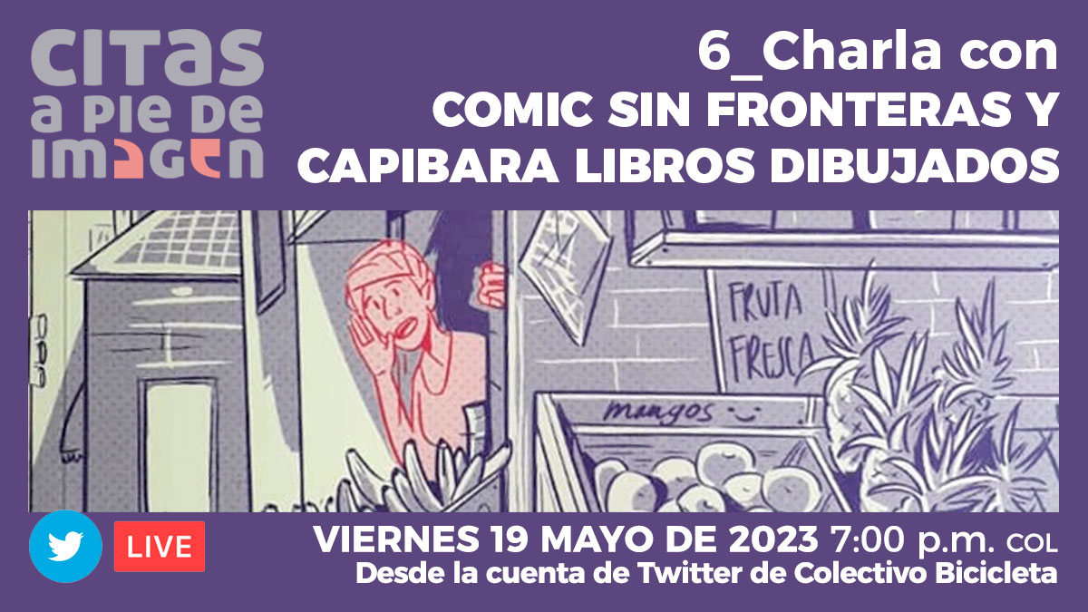 Ya viene el episodio 6 de "Citas a pie de imagen"

Invitados:
CÓMIC SIN FRONTERAS y <a href="/CapibaraLibros/">Capibara Libros Dibujados</a> para hablar sobre “Viñetas Frescas”, libro que reúne las historietas ganadoras del Primer Concurso de Cómic del Eje Cafetero.

19 de mayo. En vivo desde las 7 p.m., (Col).