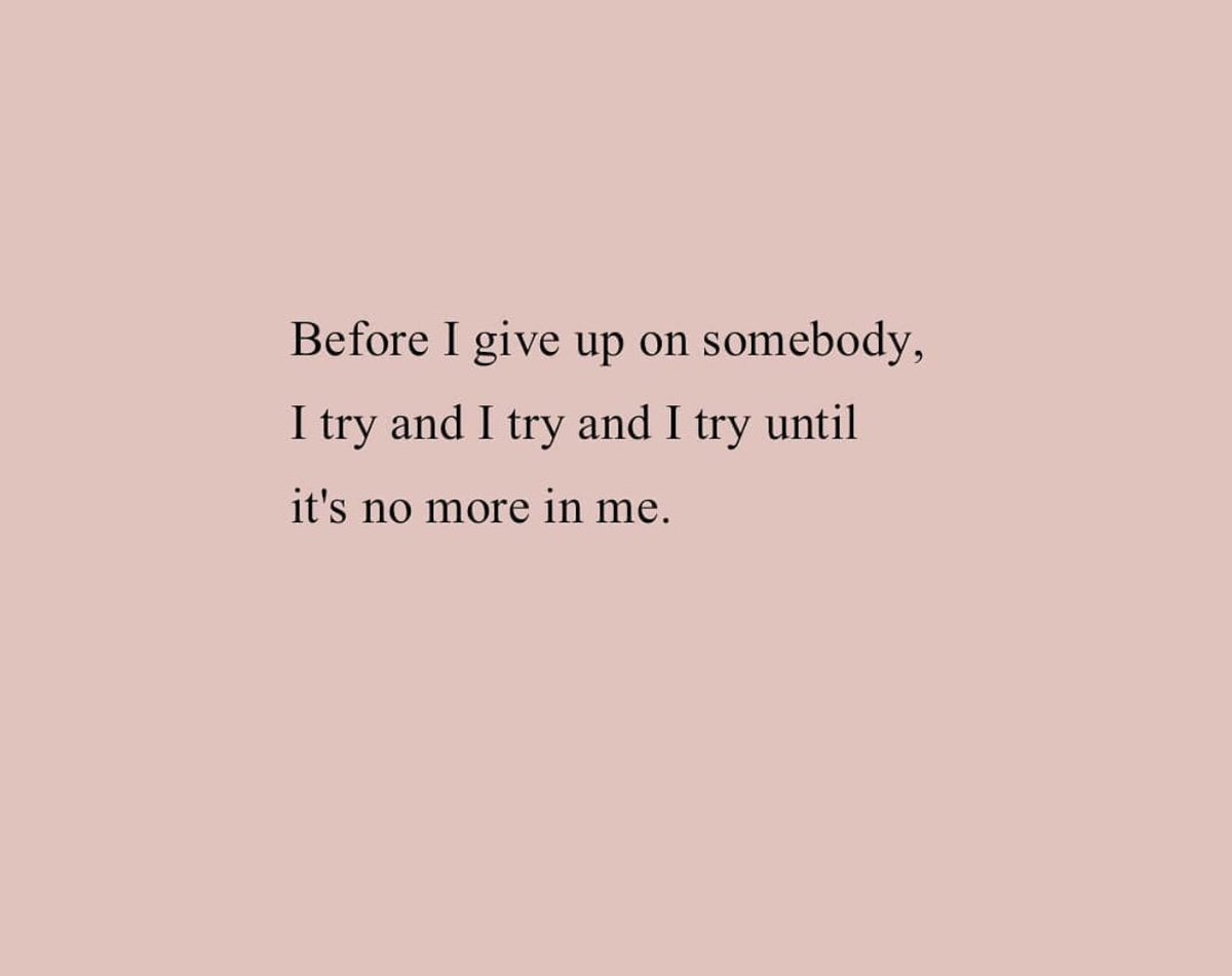 PoemHeaven's tweet photo. i don’t give up on someone easily. https://t.co/NmOQZX8eVm