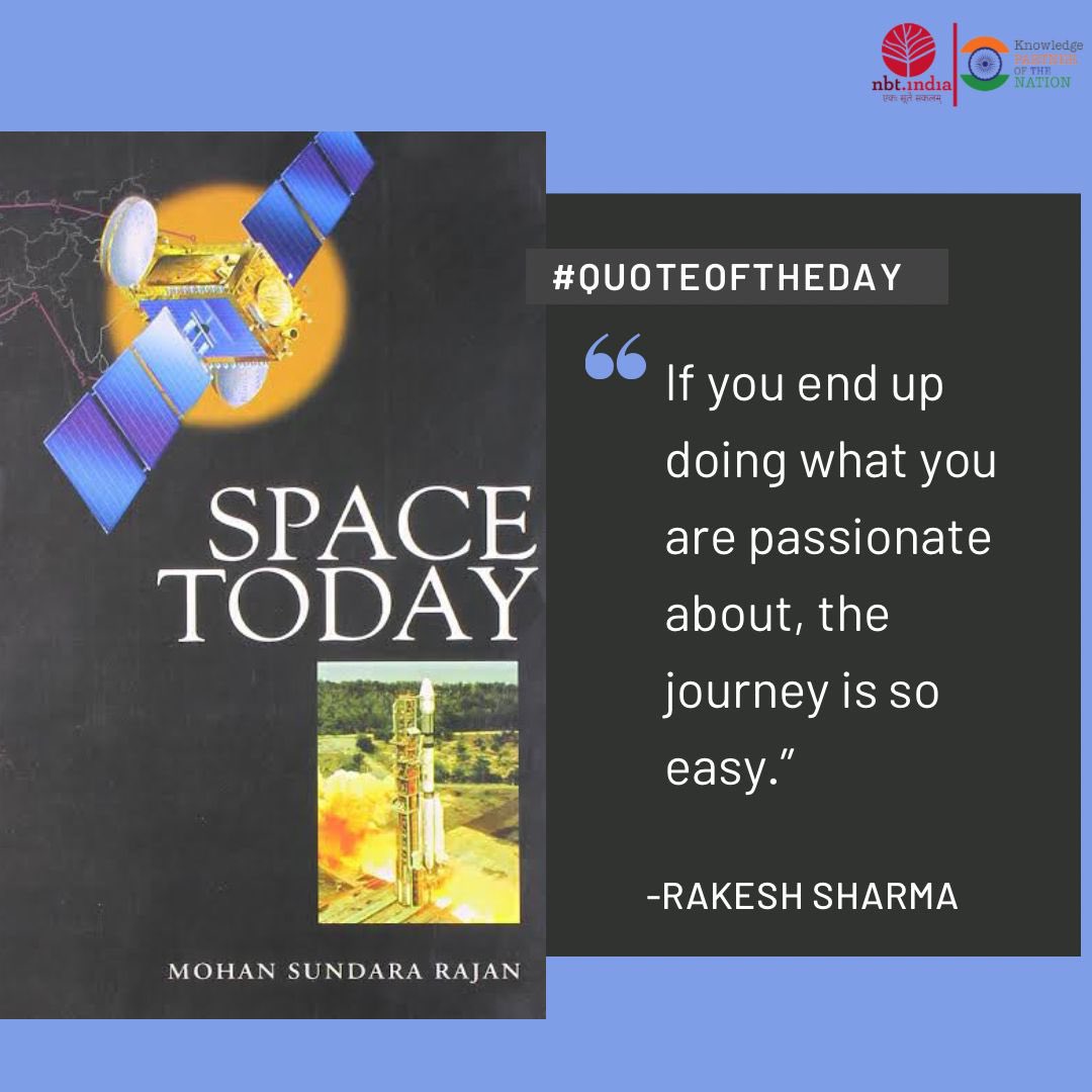 nbt_india's tweet photo. #QuoteofTheDay

“If you end up doing what you are passionate about, the journey is so easy.”

-Rakesh Sharma

#FridayMotivation #RakeshSharma #NBTIndia #NationalBookTrustIndia #HappyMorning #books #readerscommunity #readers #TechnologyBooks #ScienceBooks #SpaceScienceBooks https://t.co/QSVH4O9gDg