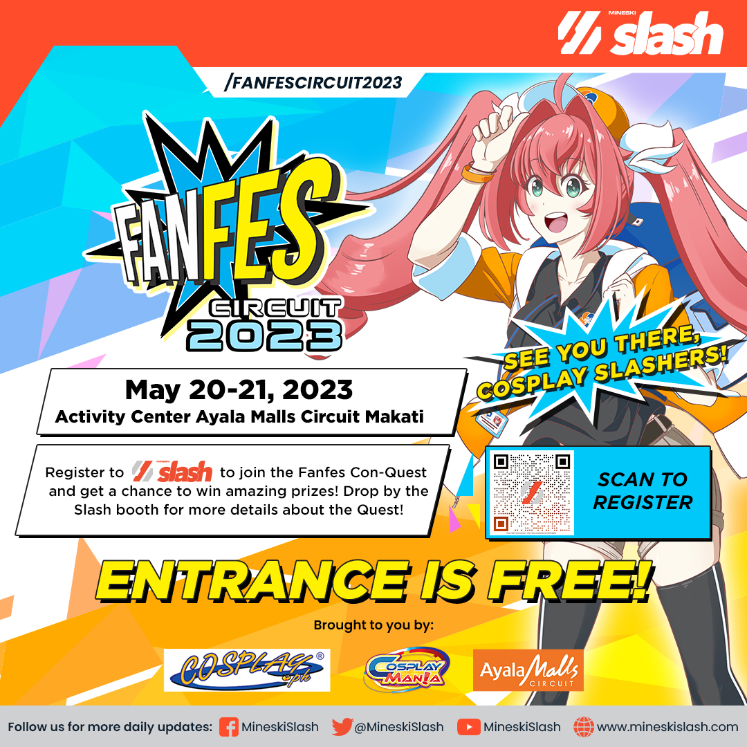 SEE YOU TOMORROW AT THE FANFES CIRCUIT 2023, COSPLAY SLASHERS!

Scan the Slash QR and register to Mineski Slash to maximize your Fanfes Circuit 2023 experience to the fullest this weekend!

Be a Slasher now!

#MineskiSlash #FanfesCircuit2023 #cosplayph #CosplayMania