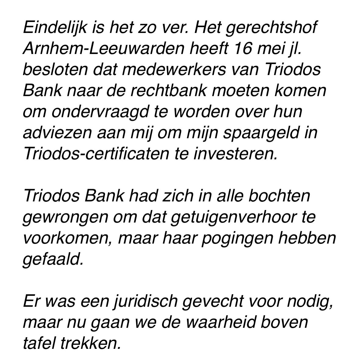 janvayne's tweet photo. @jsshgnt @triodos_bank Eindelijk!! In hoger beroep heeft advocaat Hendrik Jan Bos @TriodosNL zover dat ze de waarheid zullen moeten vertellen!! Fantastisch nieuws voor de certificaathouders.

@triodos_bank @TriodosTragedie @RedTriodos @triodoses @triodosuk @DNB_NL https://t.co/7RvJGy9T81