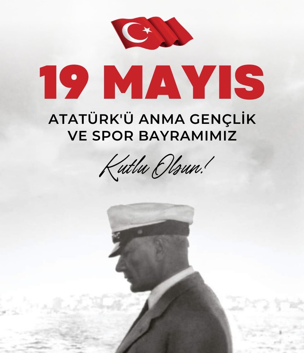 19 Mayıs Atatürk'ü Anma, Gençlik ve Spor Bayramımız kutlu olsun! #19Mayıs