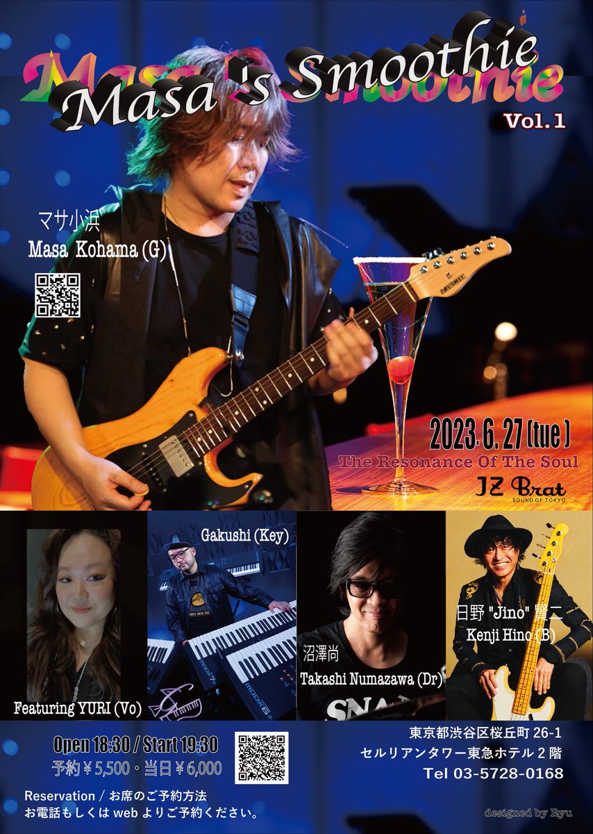 Ryu_Mastermind's tweet photo. 2023.6.27(火)
Masa’s Smoothie Vol.1@渋谷JZBrat

／
旬×極みギタリスト『マサ小浜』リーダーLiveが決定✨
＼

マサ小浜 g
日野”Jino”賢二 b、沼澤尚 ds、Gakushi key、Featuring YURI vo

世界クラスの超豪華メンバーLiveが”渋谷”で見れる×聴けるチャンスをお見逃しなく❗️

https://t.co/lbe22N2qwC https://t.co/5skMSJSDrk