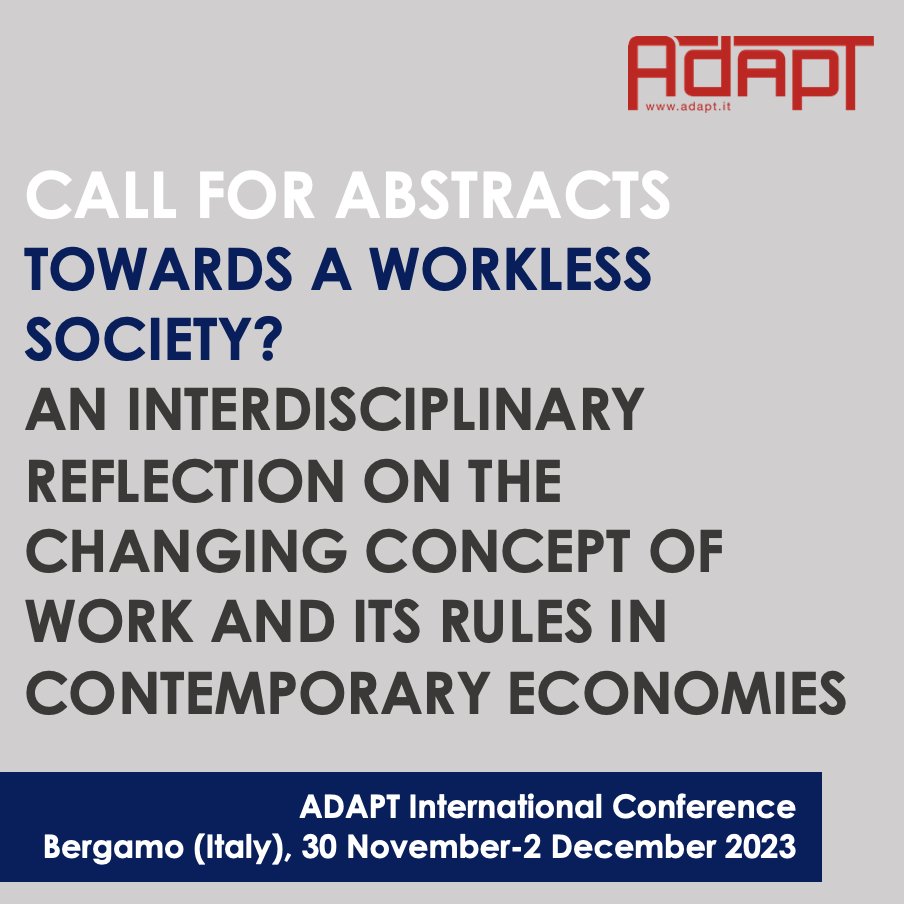 ADAPT_bulletin's tweet photo. 🚨Call for abstracts🚨
#ADAPTConference2023 "TOWARDS A WORKLESS SOCIETY? An Interdisciplinary Reflection on the Changing Concept of Work and its Rules in Contemporary Economies"
📍#Bergamo, 30 Nov -2 Dec 2023
ℹ️ https://t.co/g1Rl63Cdx4
🗓️ 31 May 2023 https://t.co/LvHhmtX37V
