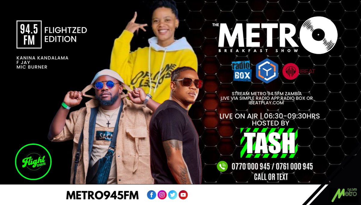 JaneMunalula's tweet photo. The #Flightzed Edition of #TheMetroBreakfastShow is on 06:30-10:00HRS #LiveOnAir Metro 94.5fm Zambia | Stream Online via Simple Radio app, Radio Box or https://t.co/EqzWZQXotb https://t.co/P7RGkQPOxe