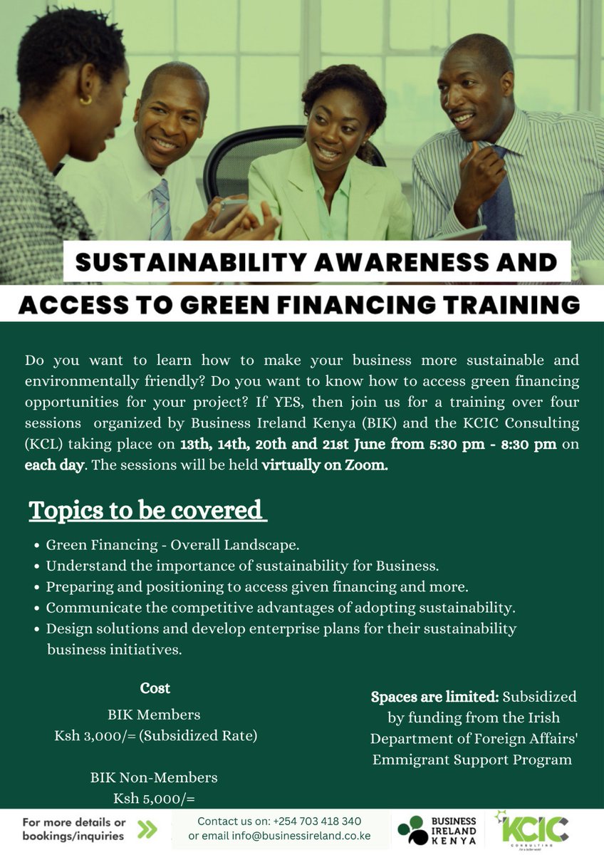 Business Ireland Kenya is delighted to invite you to the rescheduled Sustainability awareness and Access to Green Financing training which will take place on the 14th, 15th 21st and 22nd of June 2023 virtually on zoom. Email info@businessireland.co.ke for more information.