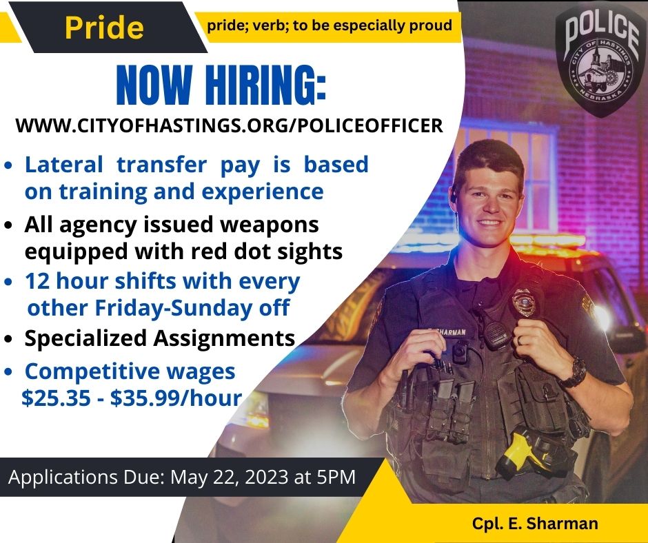 Honor Pride Dignity

Accepting applications for both non-certified and certified officers Certified Officers pay is based on training and experience To view additional information and an application visit
cityofhastings.org/departments/hu…

due 5/22/23 5pm CST Questions- send us a message
