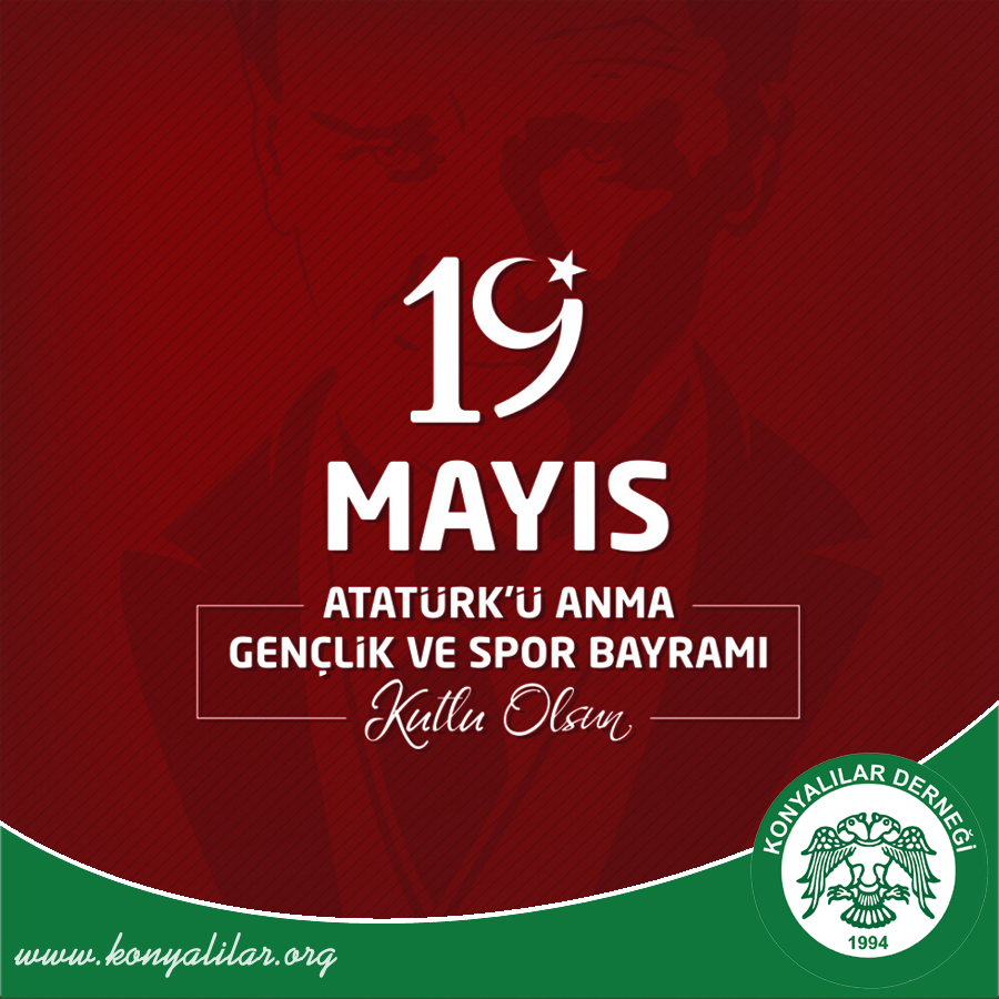 Atatürk'ü anma, gençlik ve spor bayramı kutlu olsun.
#Konyader