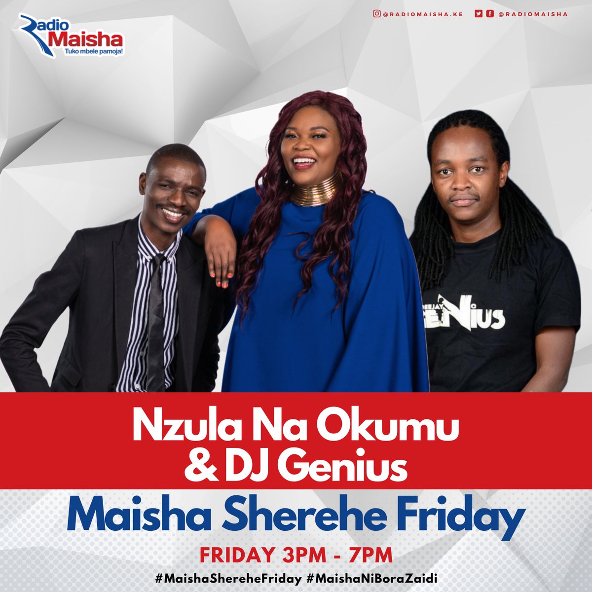 Maisha Sherehe Friday na @nzulamakosi, <a href="/wyclif_okumu/">Mfalme Wa Dimba</a> and <a href="/Djgenius01/">GENIUS MIND djgenius</a>. 3pm - 7pm. #MaishaShereheFriday #MaishaNiBoraZaidi #RadioZaidiYaRadio