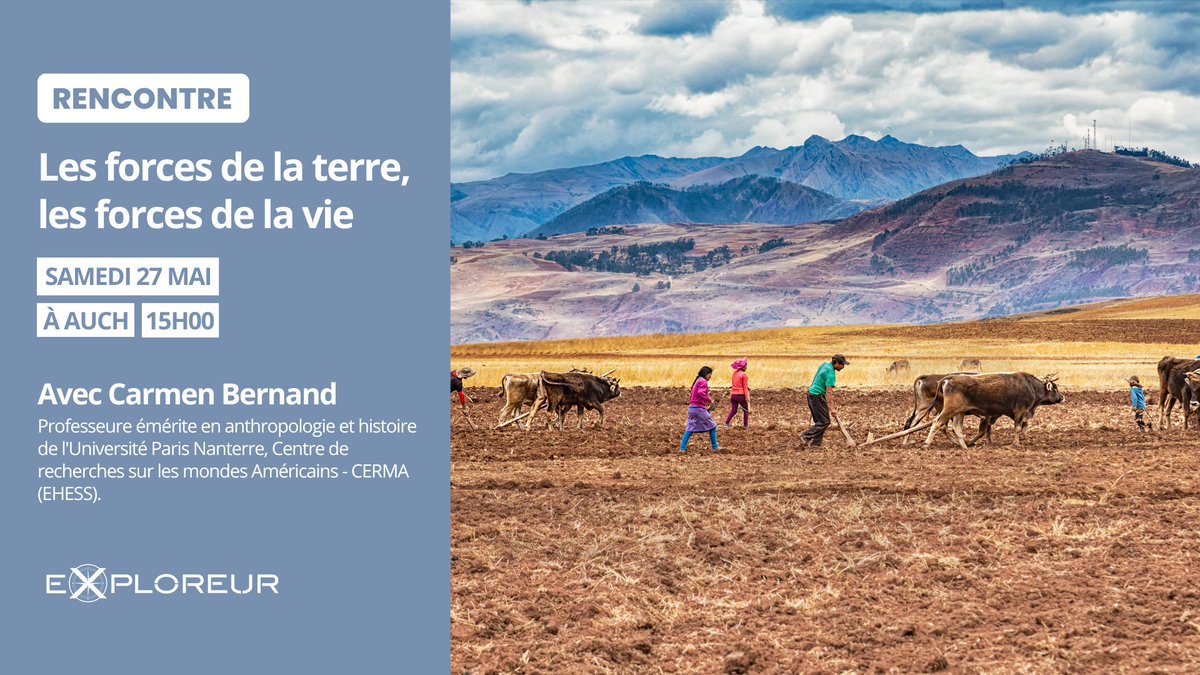 Univ_Toulouse's tweet photo. Lors de la prochaine rencontre #Exploreur, venez rencontrer Carmen Bernand, anthropologue spécialiste des Andes, qui évoquera les liens qui unissent la fertilité de la terre aux puissances telluriques.
🗓️Le 27 mai, à 15h
📍Au Musée des @Ameriques_Auch
➡️ https://t.co/AqmFY5pxGG https://t.co/o5F8KOkvBK