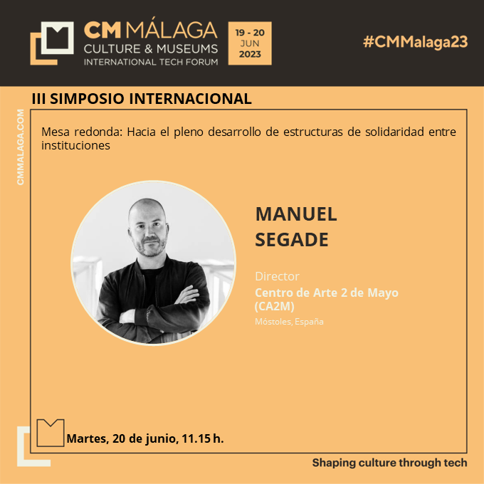 cmmalagafair's tweet photo. 🟠 #Manuel #Segade, Director del @ca2m_madrid, será uno de los ponentes del III Simposio Internacional sobre Soluciones en Museos y Entidades Culturales de #CMMalaga23.
➡ Programa completo: https://t.co/G1gMttHSWF
📆 19-20 junio
📍 @Fycma https://t.co/EK9JdfydD1