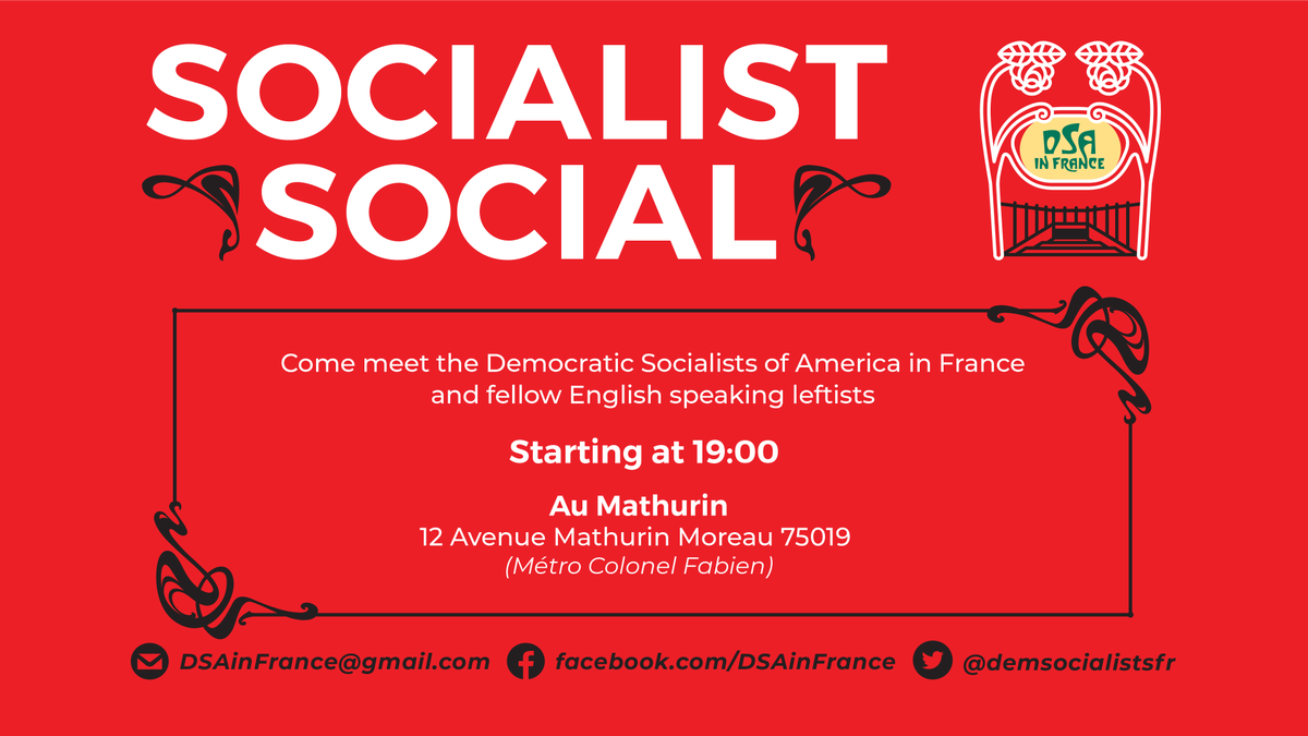 DemSocialistsFR's tweet photo. Are you a socialist in #Paris? Come join us, the @DemSocialists in France for our monthly SOCIALIST SOCIAL for a convivial evening of drinks, pizza, good takes, and halfway decent political discussions. All are welcome. Come on out to Au Mathurin and look for loud Americans. https://t.co/l1eoSkAwbk