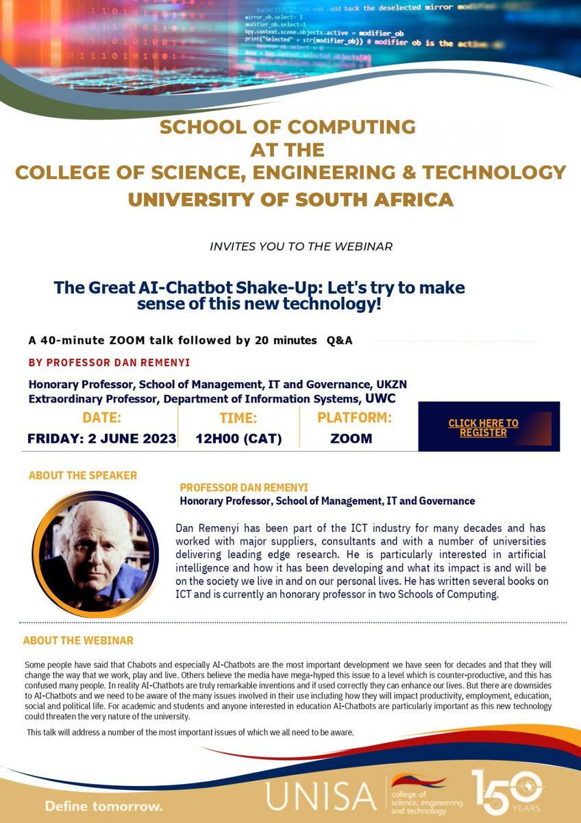 UnisaCSET's tweet photo. [WEBINAR INVITATION] #UnisaCSET’s School of Computing cordially invites you to an “AI-Chatbot” webinar which will be hosted by Prof Dan Remenyi via Zoom, on Friday 2 June 2023 @ 12:00. Click here: https://t.co/iUuG4M3GLN to register. 
#CSET #UnisaCelebrates150Years https://t.co/wQZYzPZGLI
