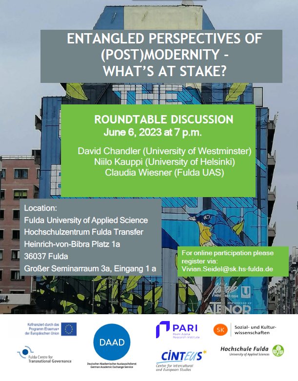 In this roundtable discussion, <a href="/DavidCh27992090/">David Chandler</a>, <a href="/kauppi_niilo/">Niilo Kauppi</a>, &amp; <a href="/ClaudiaWiesner8/">Claudia Wiesner</a> will discuss various perspectives of (post)modernity and its
implications in today's world.

When? June 6, 2023 at 7 p.m.
Where?Hochschulzentrum Fulda Transfer, Heinrich-von-Bibra Platz 1a, Fulda.