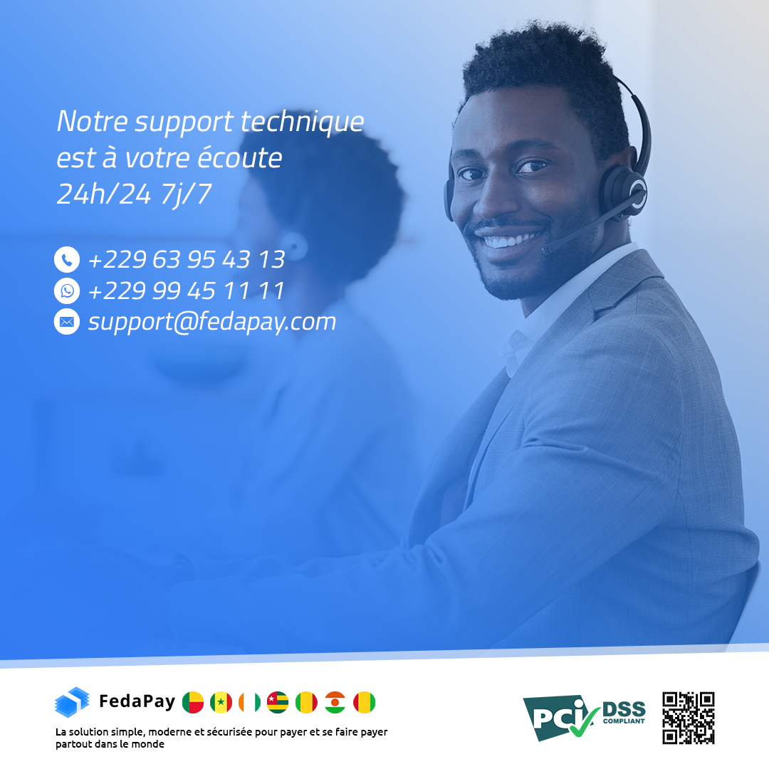 Une question, une information, une réclamation ? Notre support technique est à votre écoute 24h/24 7j/7  Contactez-nous directement :
📞+229 63 95 43 13
📲 +229 99 45 11 11 (Whatsapp)
📨support@fedapay.com

#team229 #team228 #team225 #team223 #team224 #team221 #team227