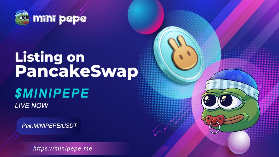 Congratulations to $MiniPepe for being listed on pancakeswap.
Trading pair
🎯 MINIPEPE/USDT

📑 0x4a9E54FD1bEf556C7D0d6d20B9F8DAB886417E05

👉 Buy Minipepe on Pancakeswap   bit.ly/42QQ5kv

#MiniPepe #Pancakeswap