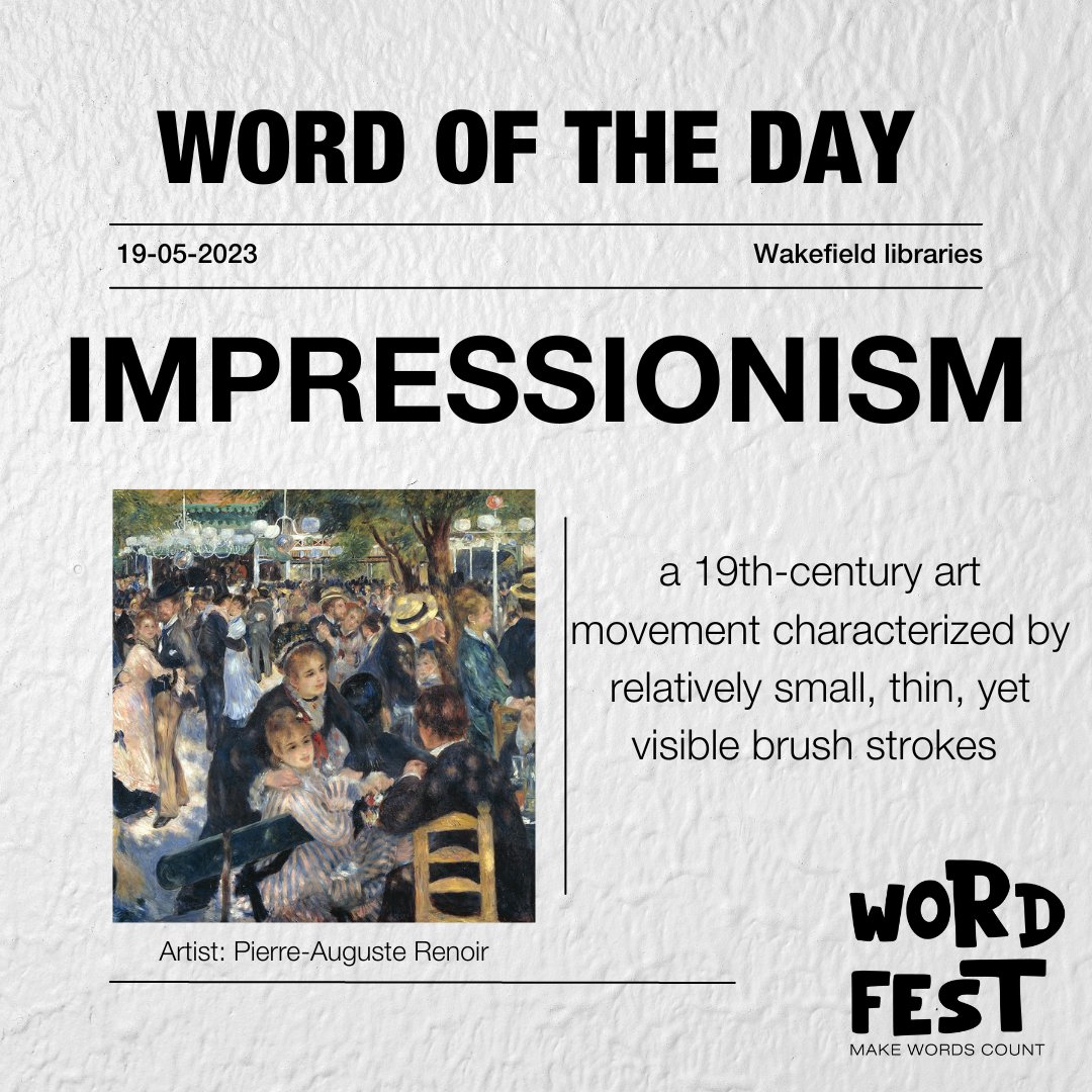 Word of the Day 19 - Impressionism
#makewordscount #WordFest #libraries #wakefield #festivals