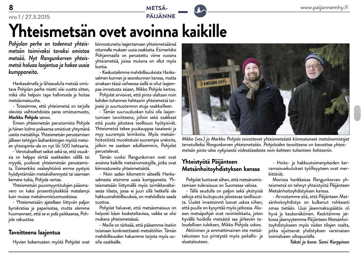 Tuli mukava muisto vastaan. <a href="/paijannemhy/">Metsänhoitoyhdistys Päijänne</a>:n jäsenlehti kirjoitti jutun Rangunkorven <a href="/yhteismetsa/">Rangunkorven yhteismetsä</a>:stä vuonna 2015. Sanottu pätee edelleen - tosin pinta-ala tuplaantunut tässä vuosien varrella.