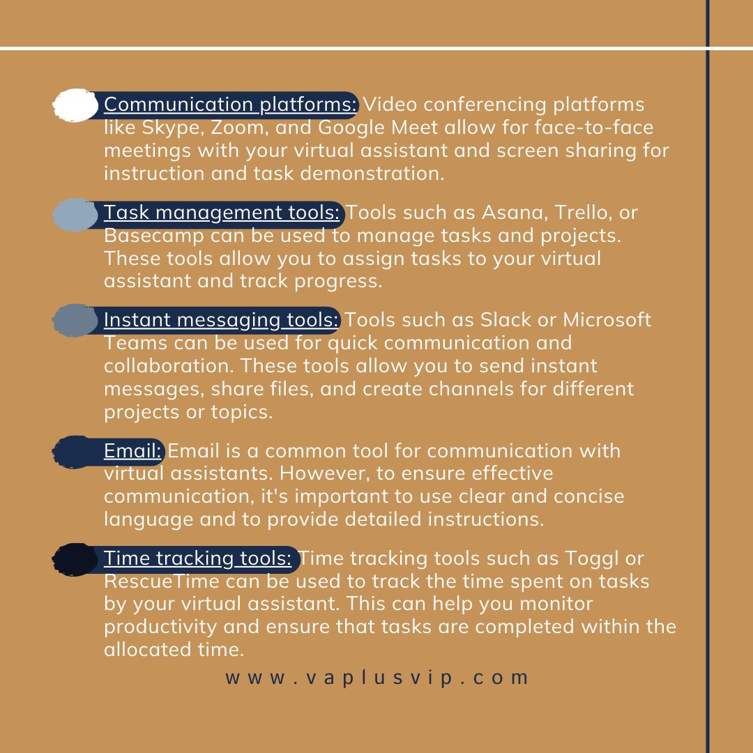 Improve your teamwork and make the most of your virtual assistant with these effective communication methods:

- Communication Platforms
- Task Management tools
- Instant Messaging tools
- Email
- Time-tracking tools