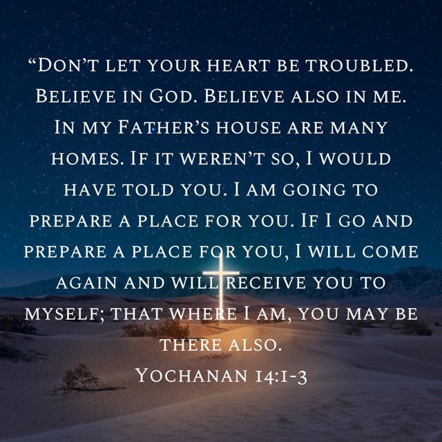 JCP4U's tweet photo. GreatRising! #RiseNPraise 1 “Don’t let your heart be troubled. Believe in God. Believe also in me. 2 In my Father’s house are many homes. If it weren’t so, I would have told you. I am going to prepare a place for you. 3 If I go and prepare a place for you.. (Yochanan 14:1-3 WMB) https://t.co/fN9oRljJYM