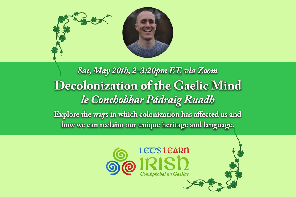 LetsLearnIrish's tweet photo. Join us tomorrow, May 20th, for the workshop "Decolonization of the Gaelic Mind"
More details at https://t.co/dAypzRyRpd
#Gaeilge #Ceardlanna #IrishLanguageCommunity https://t.co/vkheEIl0cI